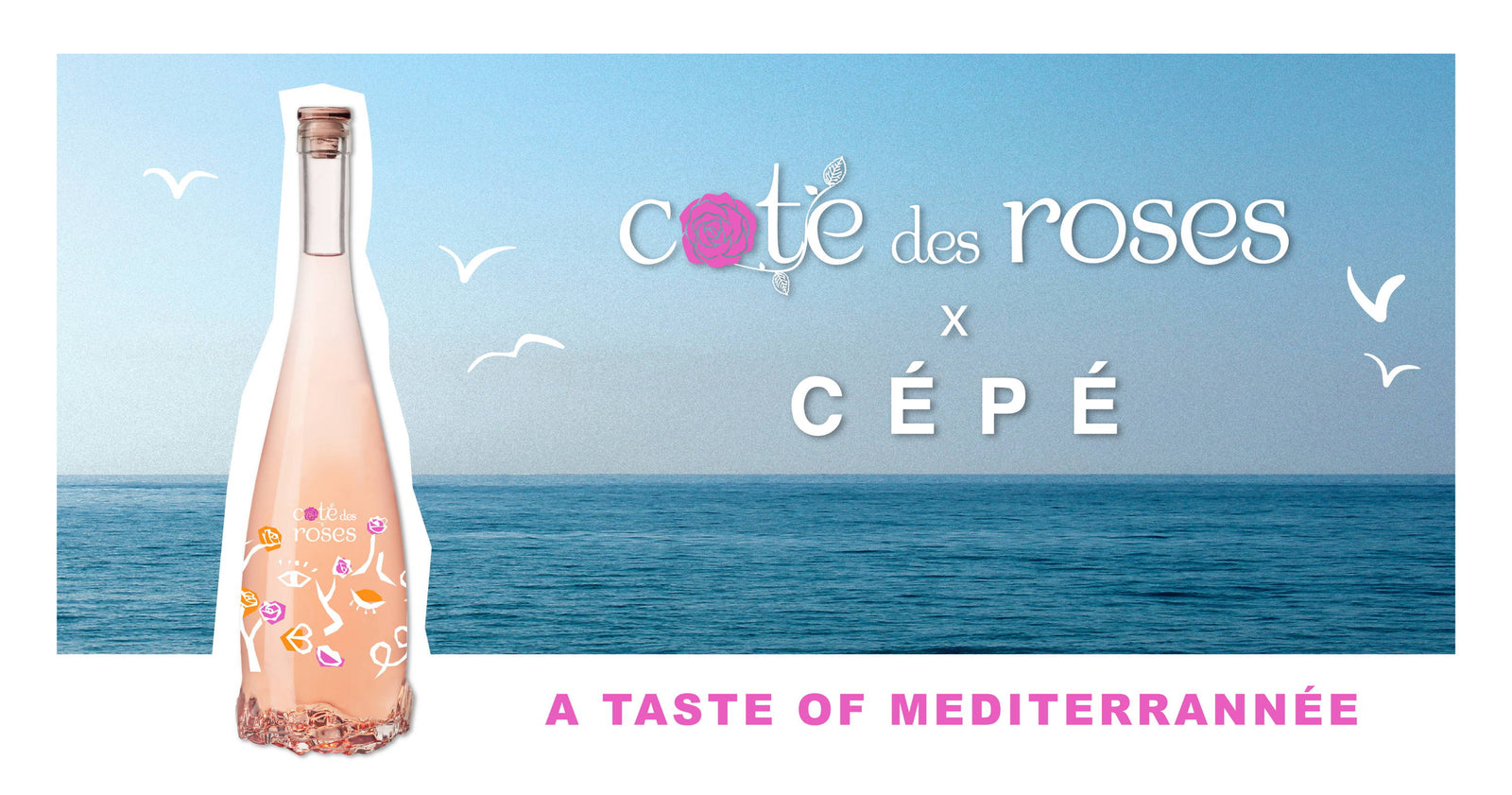 cote des roses x cépé a taste of mediterrannée